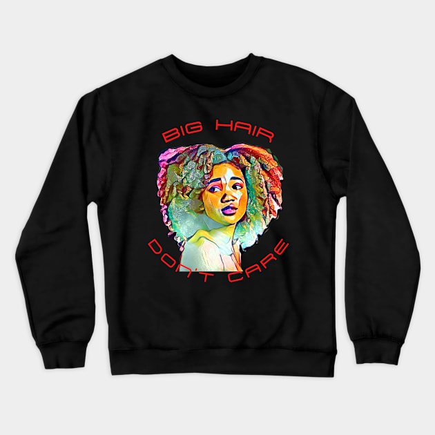 Big Hair Don't Care (young black teen) Crewneck Sweatshirt by PersianFMts